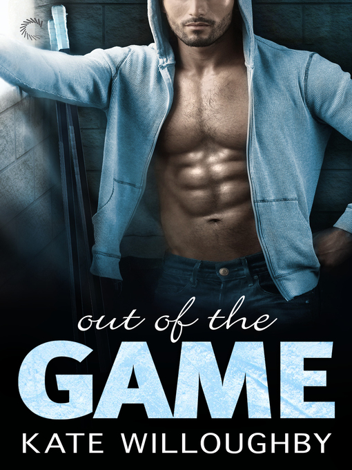 Title details for Out of the Game by Kate Willoughby - Available